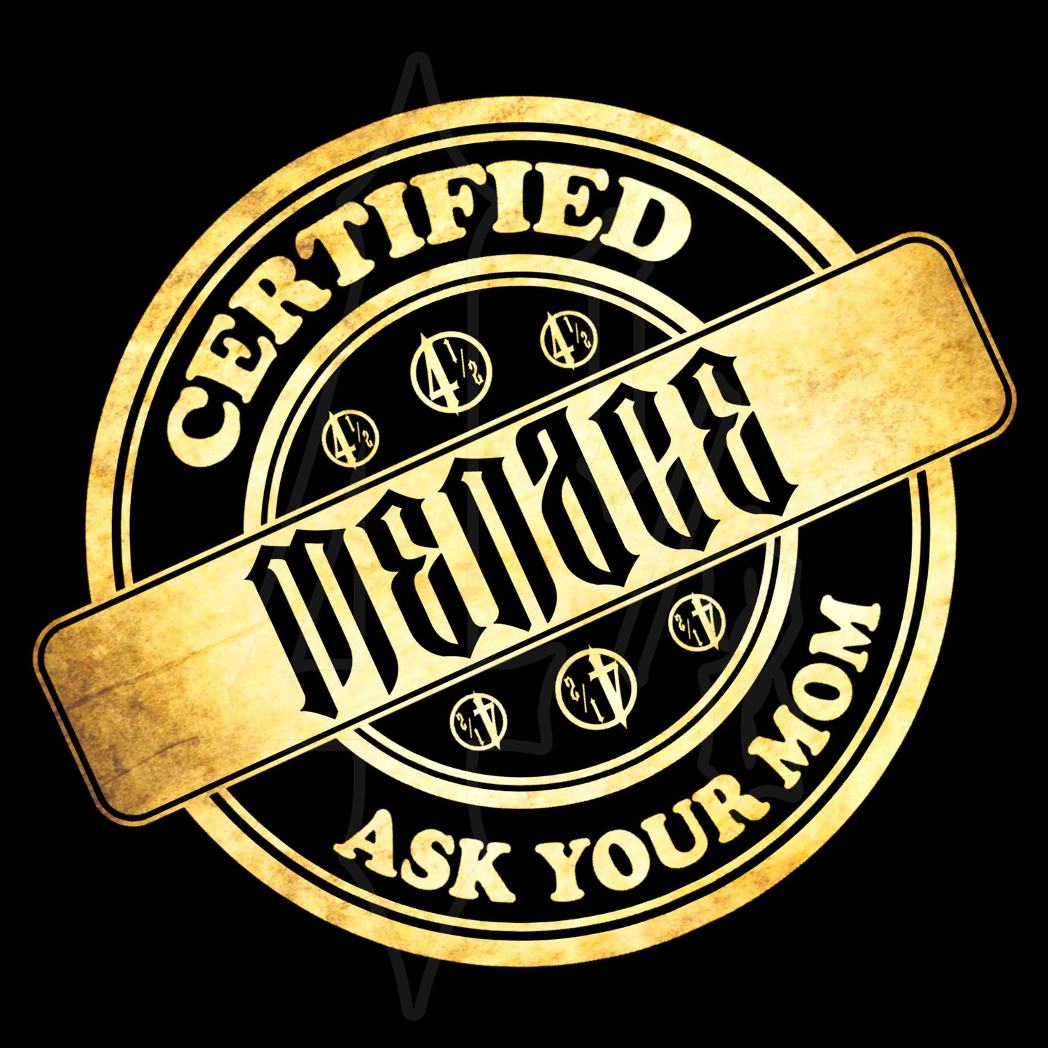 Menace Clothing Co - Certified Menace graphic, golden certified logo saying Certified, Menace, Ask Your Mom.